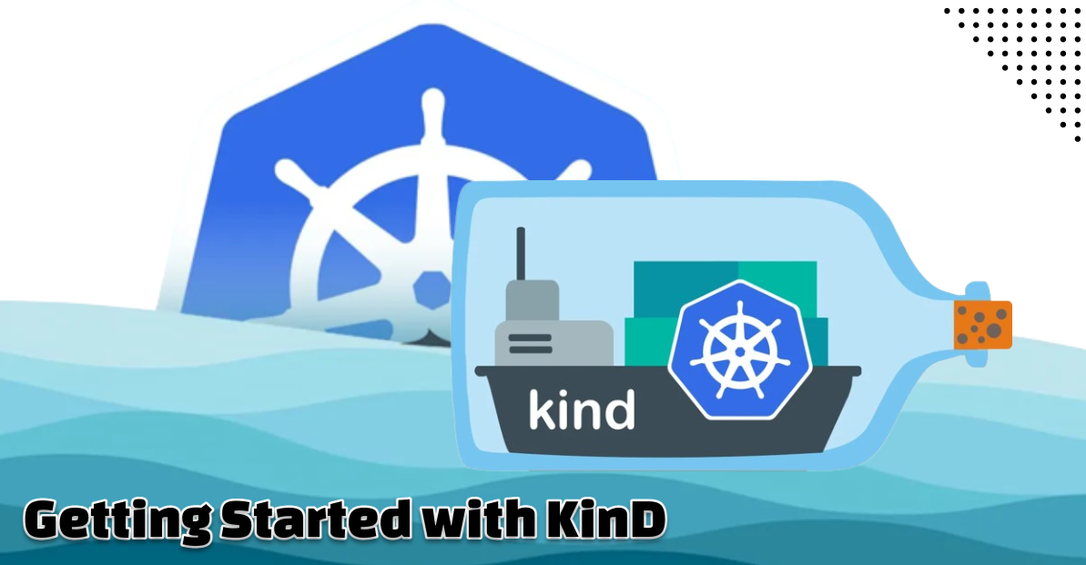Cover for Getting Started with KinD: Creating a Multi-node Local Kubernetes Cluster